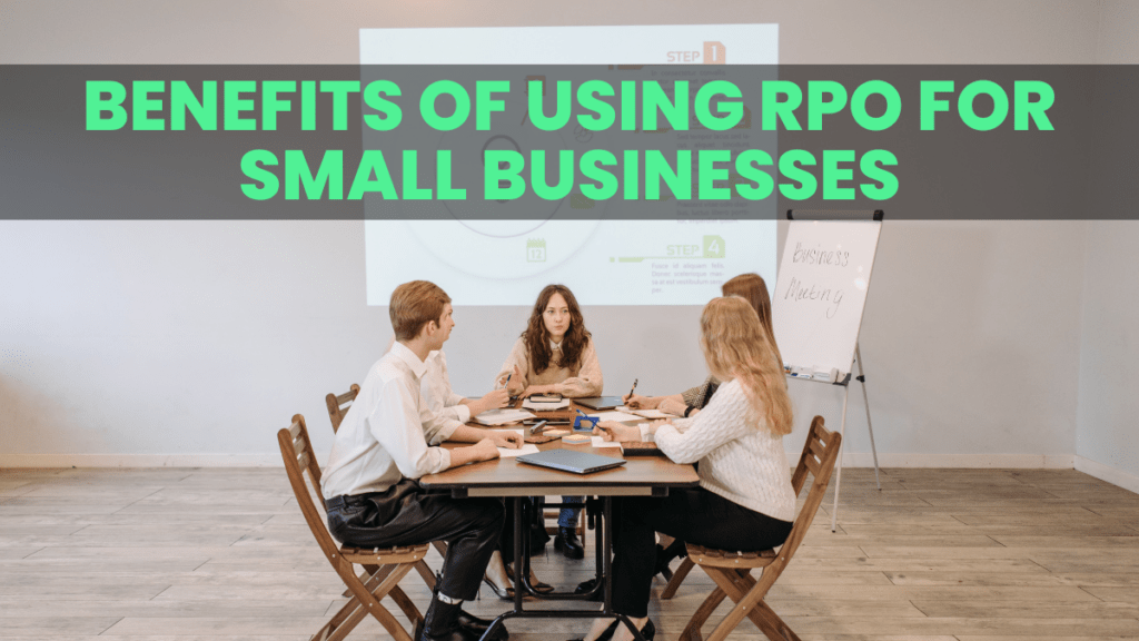 Benefits of Using RPO for Small Businesses